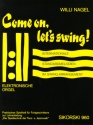 Come on let's swing f�r E-Orgel