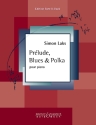 Pr�lude, Blues und Polka f�r Klavier