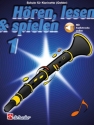 H�ren, lesen & spielen 1 Klarinette (+Online Audio) f�r Klarinette (Oehler)