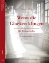 Wenn die Glocken klingen - Ein Weihnachtslied f�r Gesang (mittel) und Klavier 2 Spielpartituren