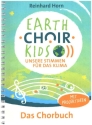 Earth Choir Kids - Unsere Stimmen f�r das Klima Melodien/Texte/Akkorde Das Chorbuch