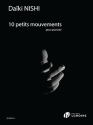 Nishi, Daiki, 10 petits mouvements for piano solo