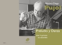 Pujol, Maximo Diego, Preludio y Danza for 4 guitars or ensemble