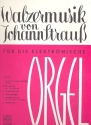 Walzermusik f�r E-Orgel
