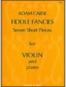 Fiddle Fancies 7 short pieces in the 1st position for violin and piano