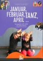 Januar, Februar, Tanz, April (+APP+CD) Tanzspiele und Lieder f�r jeden Monat