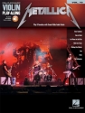 Metallica (+Online Audio Access): for violin violin playalong vol.70