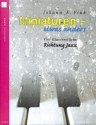 Miniaturen - etwas anders f�r Klavier