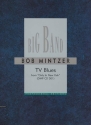 Mintzer, Bob - TV Blues f�r Big Band mit Text Partitur und Stimmen