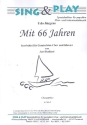 Mit 66 Jahren f�r gem Chor und Klavier Chorpartitur