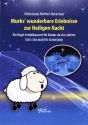 Murks' wunderbare Erlebnisse zur Heiligen Nacht f�r Sprecher und Orgel Partitur