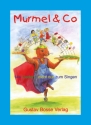 Murmel & Co 144 Lieder - nicht nur zum Singen