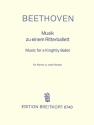 Musik zu einem Ritterballett WoO1 f�r Klavier