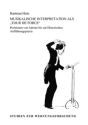 Musikalische Interpretation als Tour de force Positionen von Adorno zur Historischen Auff�hrungspraxis