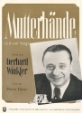 Mutterh�nde: Einzelausgabe Gesang und Klavier