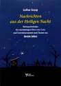 Nachrichten aus der Heiligen Nacht f�r Chor unisono (Gesang solo) und Tasteninstrument Partitur