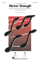 Never enough for female chorus and piano choral score
