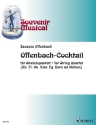 Offenbach-Cocktail f�r Streichquartett (Bl�ser ad lib.) Partitur und Stimmen