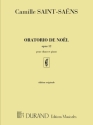 Oratorio de Noel op.12 pour satb soli, choeur mixte et orchestre