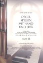 Orgel spielen mit Hand und Fu� Band 14 Register f�r Heft 1 - 13