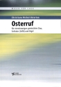 Osterruf f�r Soli, gem Chor und Orgel Partitur