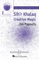 Papoulis, Jim: Sih'r Khalaq f�r Chor (SSAA), Klavier und Schlagwerk Sing- und Spielpartitur