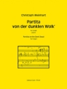 Partita von der dunklen Wolk' f�r Orgel (2021) ORGEL Partitur