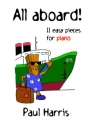 Paul Harris, All Aboard! Eleven easy pieces for piano for piano solo