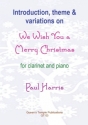 Paul Harris, Introduction, Theme and Variations on We Wish You a Merry for Clarinet & Piano Partitur und Stimme