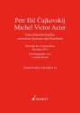 Peter Tschaikowsky - Michel Victor Acier Band 14 Eine K�nstlerfamilie zwischen Sachsen und Russland