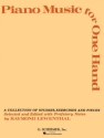 Piano Music for one Hand A Collection of studies, exercises and pieces