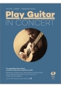Play Guitar in Concert (+Online-Audio) f�r Gitarre
