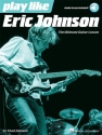 Play like Eric Johnson (+Audio Access): for guitar/tab