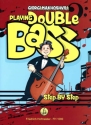 Playing Double Bass Step by Step Schule f�r Kontraba�, Miniba� und E-Ba�