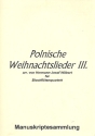 Polnische Weihnachtslieder Band 3 f�r 4 Blockfl�ten (SATB) Partitur und Stimmen