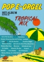 Pop E-Orgel Hit-Album Super 20 Tropical Mix
