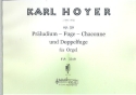 Pr�ludium, Fuge, Chaconne und Doppelfuge op.59 f�r Orgel