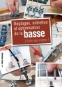 R�glages Entretien et Optimisation de la Basse pour guitare basse