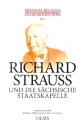 Richard Strauss und die S�chsische Staatskapelle