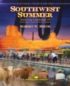 Robert W. Smith, Southwest Summer CONCERT BAND PARTITUR + STIMMEN