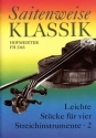 Saitenweise Klassik Band 2 f�r 2 Violinen, Viola (Violine 3) und Violoncello