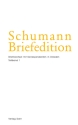 Schumann-Briefedition Serie 2 Band 22 Briefwechsel Robert und Clara Schumanns mit Korrespondenten in Dresden 2 Teilb�nde