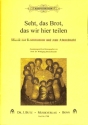 Seht, das Brot, das wir hier teilen f�r Orgel