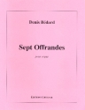 Sept Offrandes f�r Orgel