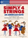 Simply 4 Strings - an American Suite (+Online-Audio) for elementary string orchestra and piano score and piano accompaniment