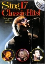 Sing 17 classic Hits (+CD): sing along with the best Songbook melody line/chord/lyrics