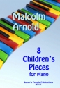 Sir Malcolm Arnold, 8 Children's Pieces for Piano for Piano Solo, Easy Piano