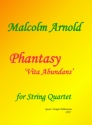 Sir Malcolm Arnold, Phantasy 'Vita Abundans' for string quartet Partitur und Stimmen