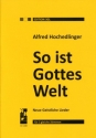 So ist Gottes Welt f�r Chor mit 3 gleichen Stimmen a cappella Partitur