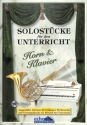 Solost�cke f�r den Unterricht (+CD) f�r Horn in F und Klavier